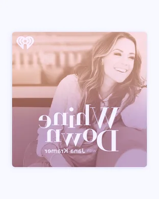 Whine Down with Jana Kramer And Friends